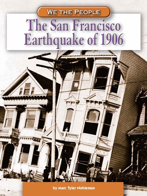 Title details for The San Francisco Earthquake of 1906 by Marc Tyler Nobleman - Available